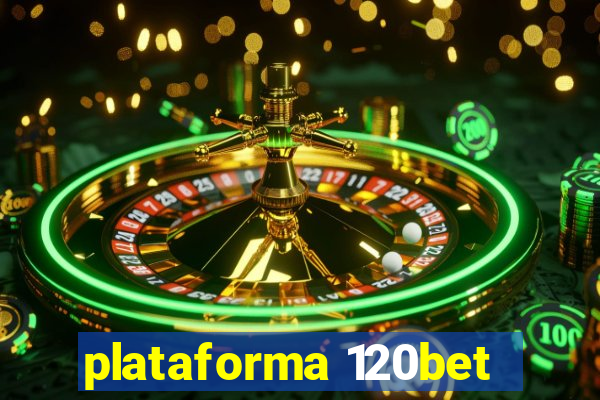 plataforma 120bet